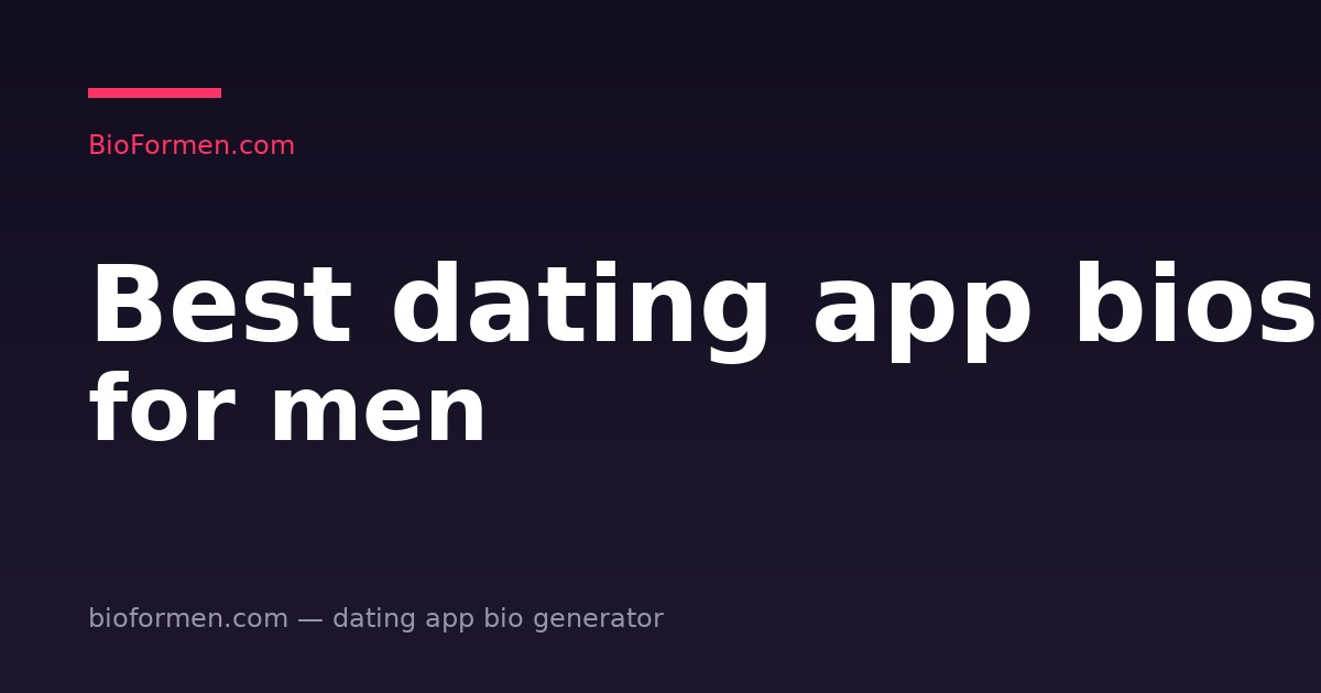 Best Tinder Bios for Men in 2025