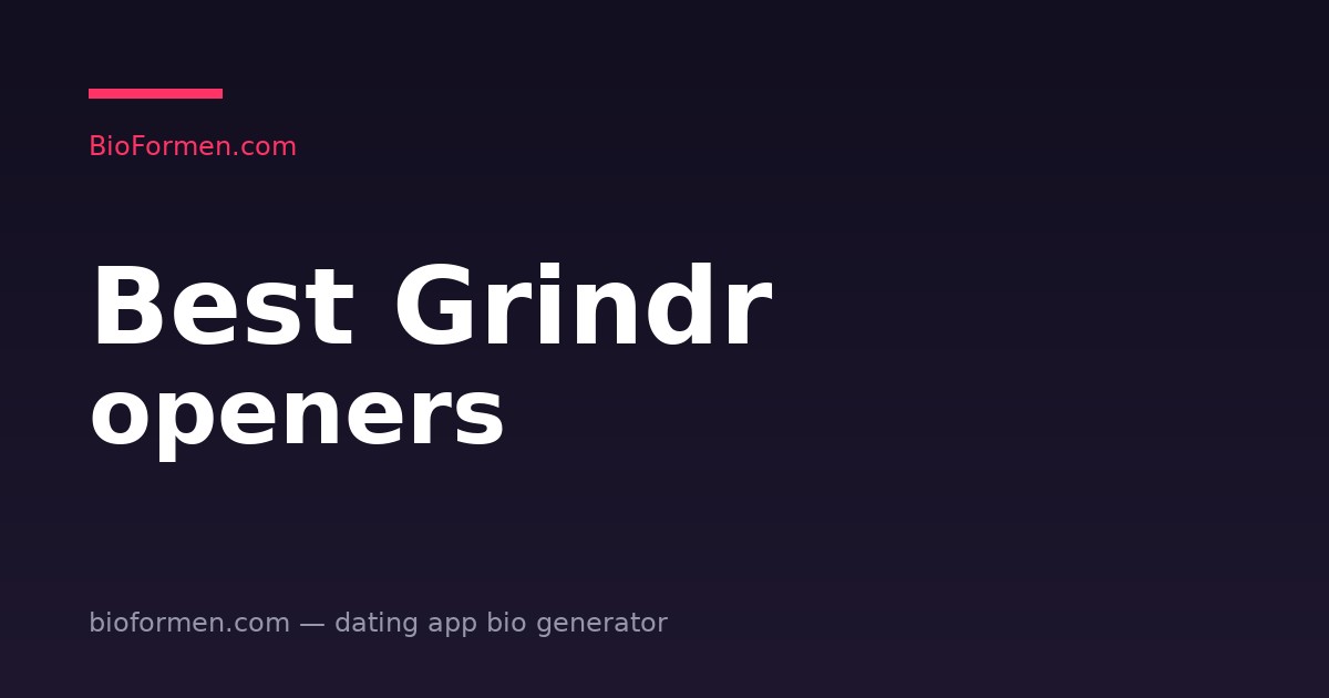 Best Grindr Openers: Lines That Actually Get Responses (2026)